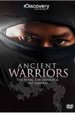 Watch Ancient Warriors Ninja Shaolin And Samurai Myflixer