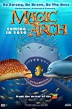 Watch Magic Arch 3D Myflixer