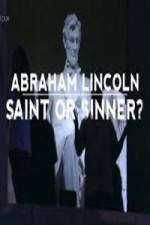 Watch Abraham Lincoln Saint or Sinner Myflixer