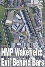 Watch HMP Wakefield: Evil Behind Bars Myflixer
