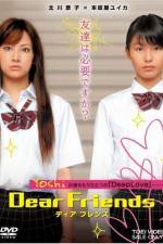 Watch Dear Friends Myflixer