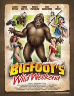 Watch Bigfoot\'s Wild Weekend Myflixer