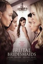 Watch Brutal Bridesmaids Myflixer