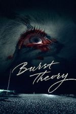 Watch Burst Theory Myflixer