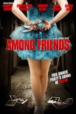 Watch Among Friends Myflixer