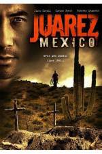 Watch Juarez Mexico Myflixer