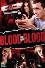 Watch Blood Will Have Blood Myflixer