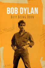 Watch Bob Dylan: Busy Being Born Myflixer