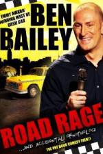 Watch Ben Bailey Road Rage Myflixer