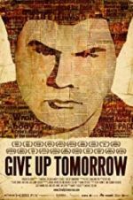 Watch Give Up Tomorrow Myflixer