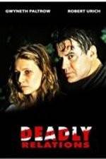 Watch Deadly Relations Myflixer