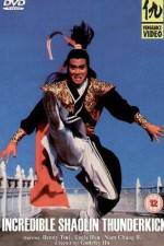 Watch Incredible Shaolin Thunderkick Myflixer