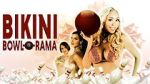 Watch Bikini Bowl-O-Rama Myflixer