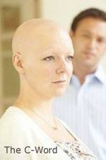 Watch The C-Word Myflixer