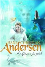 Watch Hans Christian Andersen: My Life as a Fairy Tale Myflixer
