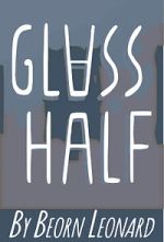 Watch Glass Half (Short 2015) Myflixer