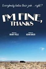 Watch I\'m Fine, Thanks Myflixer