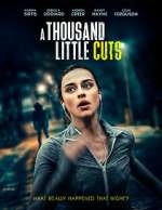 Watch A Thousand Little Cuts Myflixer
