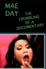 Watch Mae Day: The Crumbling of a Documentary Myflixer