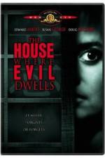 Watch The House Where Evil Dwells Myflixer