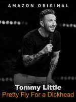 Watch Tommy Little: Pretty Fly for A Dickhead (TV Special 2023) Myflixer