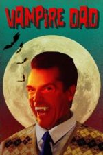 Watch Vampire Dad Myflixer
