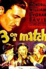 Watch Three on a Match Myflixer