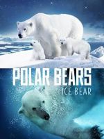 Watch Polar Bears: Ice Bear Myflixer