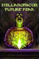 Watch Stellanomicon: Future Fear Myflixer