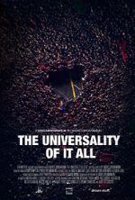Watch The Universality of It All Myflixer