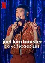 Watch Joel Kim Booster: Psychosexual Myflixer