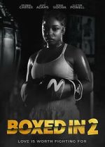 Watch Boxed in 2 Myflixer