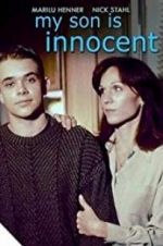 Watch My Son Is Innocent Myflixer