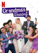 Watch Grandma\'s Wedding Myflixer
