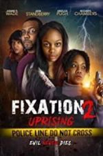 Watch Fixation 2 UpRising Myflixer