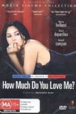 Watch Combien tu m'aimes? Myflixer