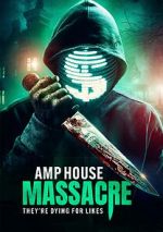 Watch Amp House Massacre Myflixer