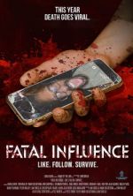 Watch Fatal Influence: Like. Follow. Survive. Myflixer