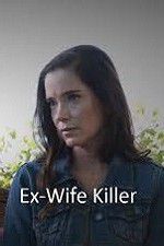 Watch Ex-Wife Killer Myflixer