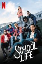 Watch School Life Myflixer