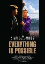 Watch Simple Minds: Everything Is Possible Myflixer