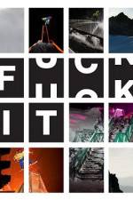 Watch FUCK IT Myflixer