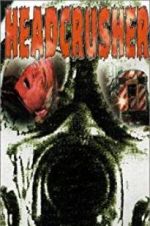 Watch Headcrusher Myflixer