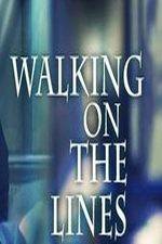 Watch Walking on the Lines Myflixer