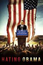 Watch Hating Obama Myflixer