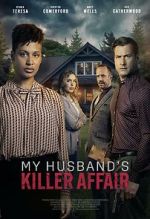 Watch My Husband's Killer Affair Myflixer