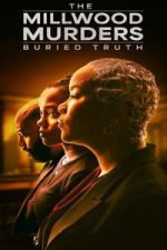 Watch The Millwood Murders: The Buried Truth Myflixer