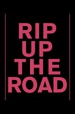 Watch Rip Up the Road Myflixer