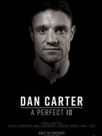 Watch Dan Carter: A Perfect 10 Myflixer