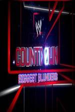 Watch WWE Countdown: Biggest Blunders Myflixer